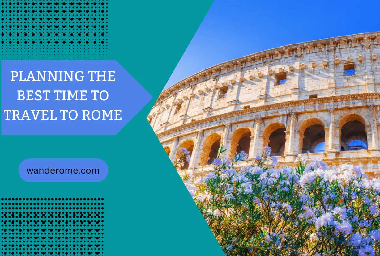 Planning the Best Time to Travel to Rome