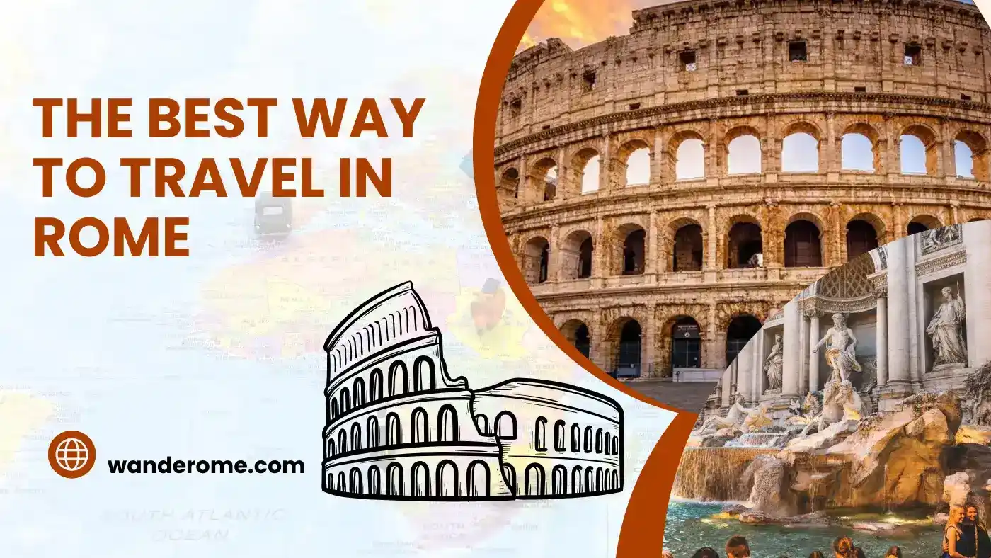 The Best Way To Travel In Rome